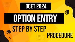 HOW TO DO OPTION ENTRY | DCET 2024 | KEA | TGI