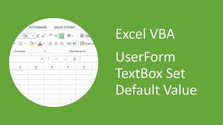 Excel VBA UserForm TextBox - How to Set Default Value (using VBA)