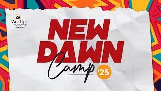 New Dawn Camp 2025 | Day 1