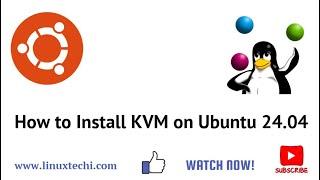 How to Install KVM on Ubuntu 24.04 Step-by-Step