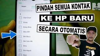 Cara Memindahkan Daftar Kontak HP Lama ke HP Baru - Semua Merk HP 2024