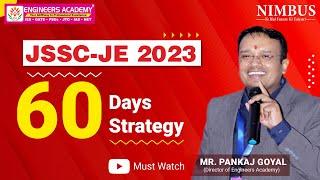 JSSC JE 2023 | 60 Days Preparation Strategy for JSSC JE 2023 | Strategy जो दिलाएगी Selection ️