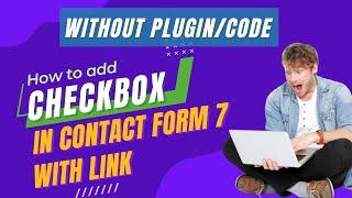 How to add Checkbox With Link in Contact form 7 | Without Plugin or Code