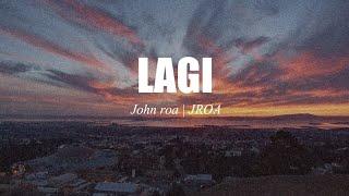 Lagi - John roa | Jroa (Lyric Video)