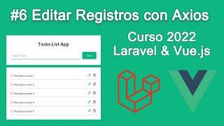 Curso Laravel 8 y Vue.js - Como editar registros desde Vue con Axios