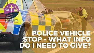 POLICE VEHICLE STOPS - What info do I need to give the police? - Community Legal Education