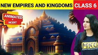 New Empires and kingdoms| class 6 History chapter 9 NCERT & Animated|One shot| Class 6 History