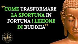 ROMPERE IL CICLO DELLA SFORTUNA (CAMBIARE IL DESTINO ATTRAVERSO IL KARMA POSITIVO, STORIA BUDDHISTA)