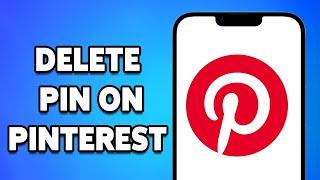 How To Delete A Pin You Created On Pinterest 2025 | Manage Your Pinterest Pins