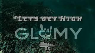 [FREE] CHILL TRAP Beat  "Lets Get High" (Prod. Gloomy)