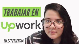 CÓMO CONSEGUIR TRABAJO EN UPWORK 2024 ¿Es mejor que FREELANCER.COM?  Mi experiencia freelance