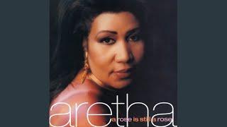 A Rose Is Still a Rose - Aretha Franklin