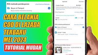 Cara Belanja COD di Lazada Terbaru Mei 2024