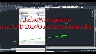 Classic Workspace in Auto CAD 2024 Quick & Automatically.