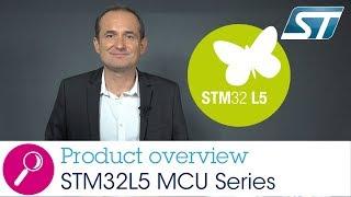 STM32L5 MCU Series: Excellence in Ultra-Low-Power with More Security