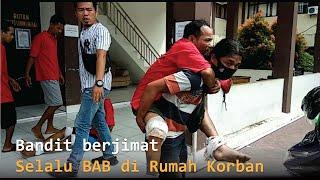 Komplotan Bandit Berjimat di Lubuklinggau | Selalu BAB di Rumah Korban