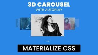 How to Create 3D Carousel Using Materialize CSS  |  Materialize Slider