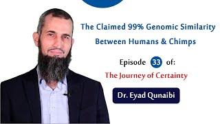 The Claimed 99% Genomic Similarity between Humans & Chimps  | Ep#33 | Journey of Certainty