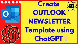 How to Create OUTLOOK Newsletter Template using ChatGPT? 