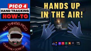 PICO4 HOW-TO | Hand-Tracking | Put Your Hands Up In The Air
