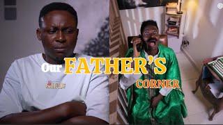 OUR FATHERS CORNER | EPISODE 1 | REMOTE - TOBI MAKINDE