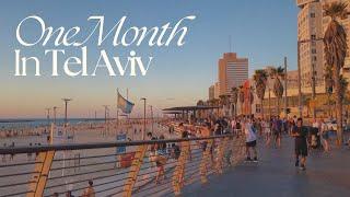 ONE MONTH in TEL AVIV, ISRAEL