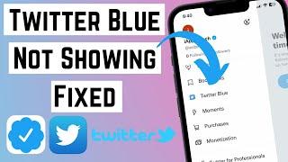 FIX Twitter Blue Not Showing | How To Get Twitter Blue in Any Country
