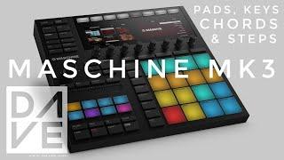 Native Instruments Maschine MK3 | Using Pads, Keyboard, Chords & Step Functions