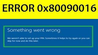 Something went wrong error 0x80090016 [Windows 10]