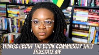 Things About the Book Community That Frustrate Me