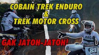 PERTAMA KALI NYOBAIN TREK ENDURO & MOTOR CROSS... GAK JATOH-JATOH GUYS!!