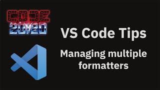 VS Code tips — Managing multiple formatters (and selecting a default formatter)