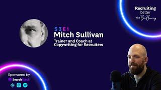 Relearning to Write with Mitch Sullivan: Win candidates and clients with better ads and emails