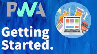 PWA Tutorial for Beginners 1 - Getting Started with Progressive Web Apps