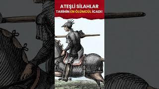 ATEŞLİ SİLAHLAR NASIL ÇIKTI? #tarih  #silah  #gun