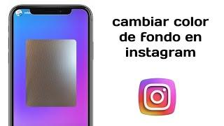 Como Cambiar de Color el Fondo de las Historias en Instagram (2024)