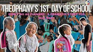 Theophany’s 1st Day of School Didn’t Go as Planned | A Dramatic Start for Our Baby"