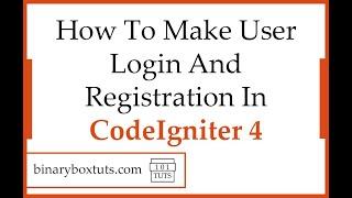 How To Make User Login And Registration In CodeIgniter 4