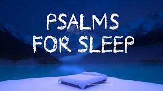 The Best Psalms To Fall Asleep | Anointed Prayers From Psalm 121, 92 and 31