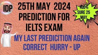 25th MAY 2024 IELTS EXAM  PREDICTION | PREDICTION 25 MAY 2024 IELTS EXAM | IMP. CUE CARDS MAY 2024 |