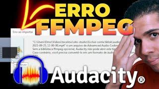 Audacity: Corrigir erro ao importar Biblioteca FFmpeg ausente