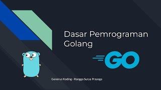 Dasar Pemrograman Golang - [01] Program Hello World