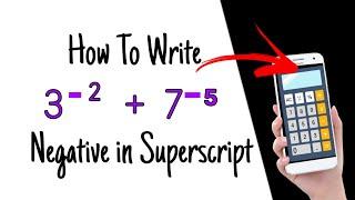 How To Write Negative in Superscript & Powers on Android ll Change numerator and denominator