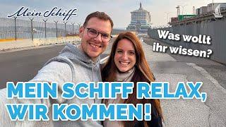 Mein Schiff Relax, wir kommen: Was wollt ihr wissen?