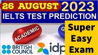 26 August 2023 IELTS test predictions |