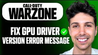 How To Fix Warzone 3 GPU Driver Version Error - Beginner Tutorial