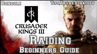 Crusader kings 3 Beginner's Guide RAIDING