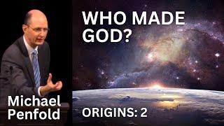 Who Made God? - Michael Penfold