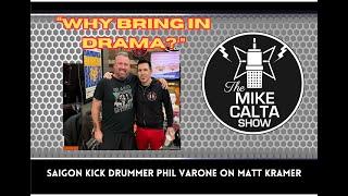 Saigon Kick's Phil Varone on Former Singer Matt Kramer | The Mike Calta Show
