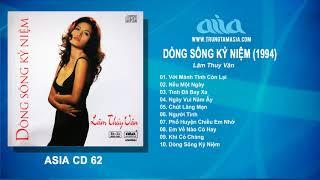 Lâm Thúy Vân - CD Dòng Sông Kỷ Niệm | Những Tình Khúc Hải Ngoại Bất Hủ Hay Nhất